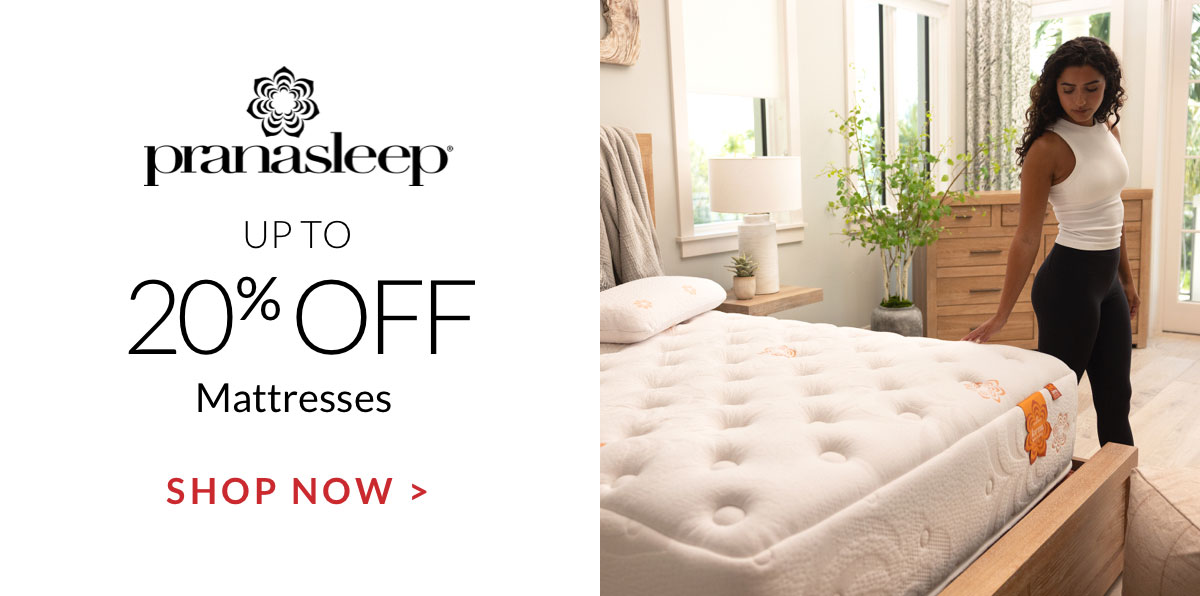 Up to 20% off PranaSleep Mattresses