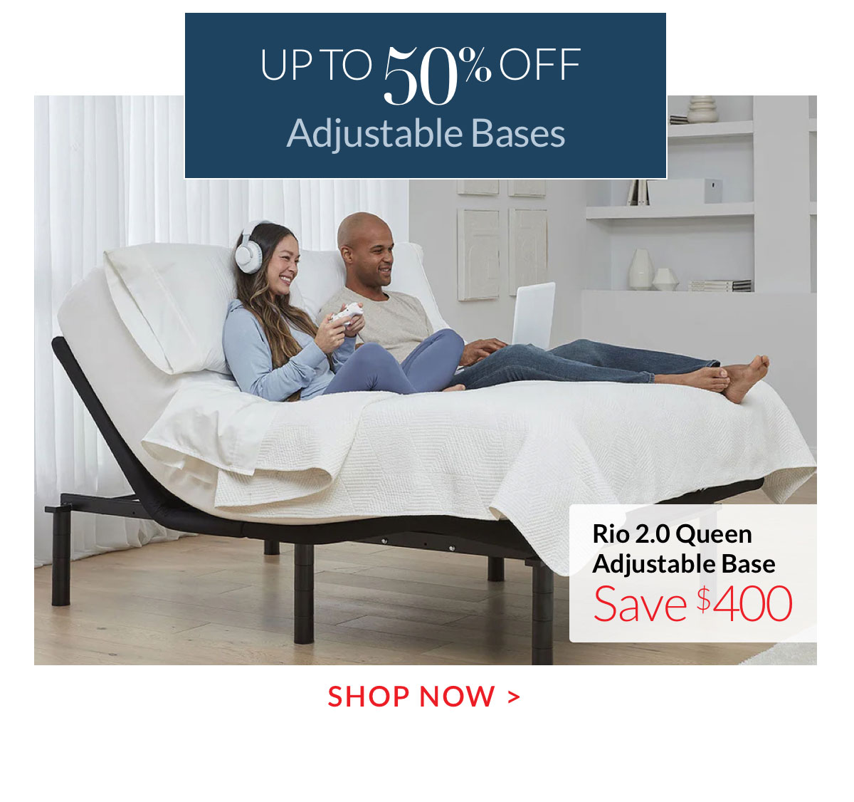 Up to 50% off adjustable bases