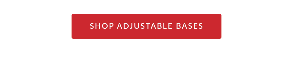 SHOP ADJUSTABLE BASES