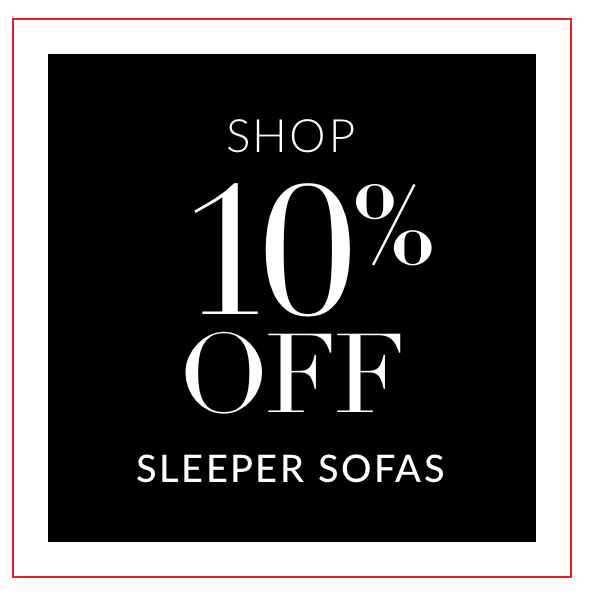 10% off Sleeper Sofas