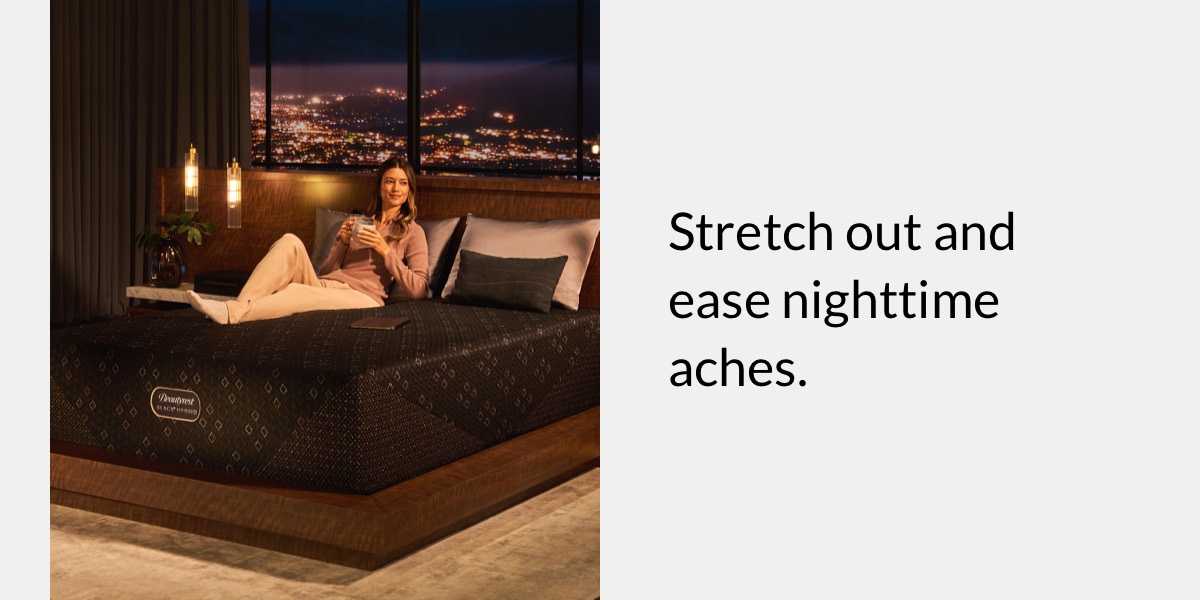Stretch out and ease nighttime aches.