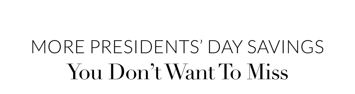 More Presidents' Day Savings You Don't Want To Miss