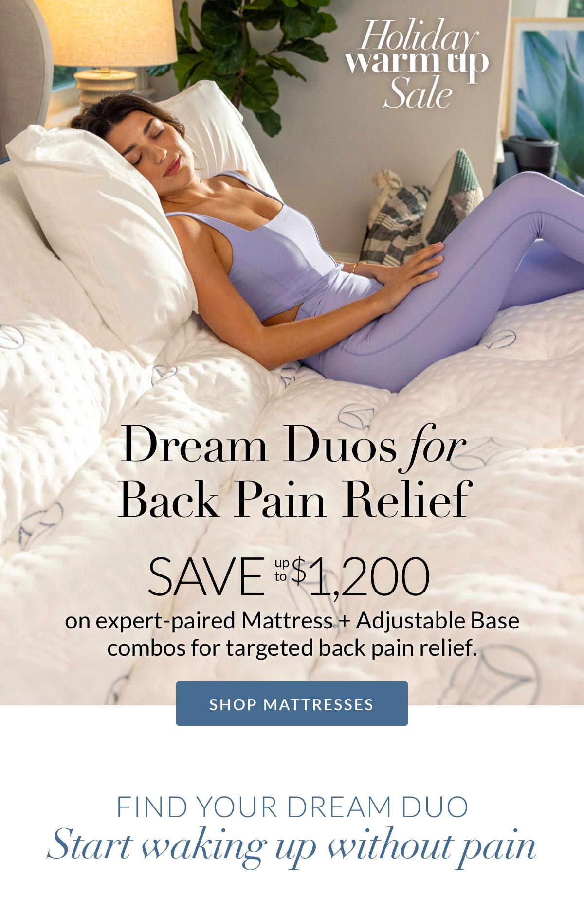 Dream Duos for Back Pain Relief - Save up to $1,200 on Adjustable Mattress Sets Dream Duos for Back Pain Relief - Save up to $1,200 on Adjustable Mattress Sets