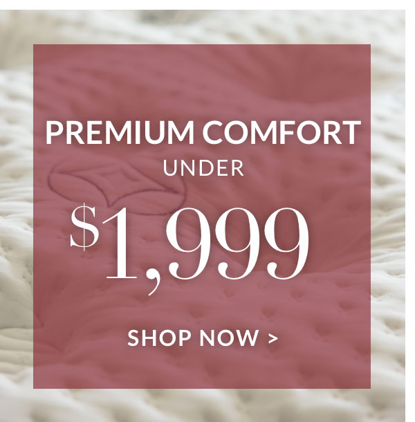 Premium Comfort under $1,999