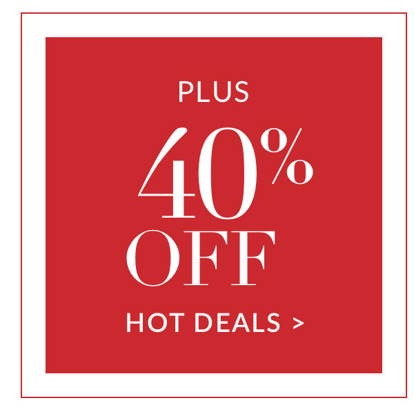 Plus 40% off Hot Deals