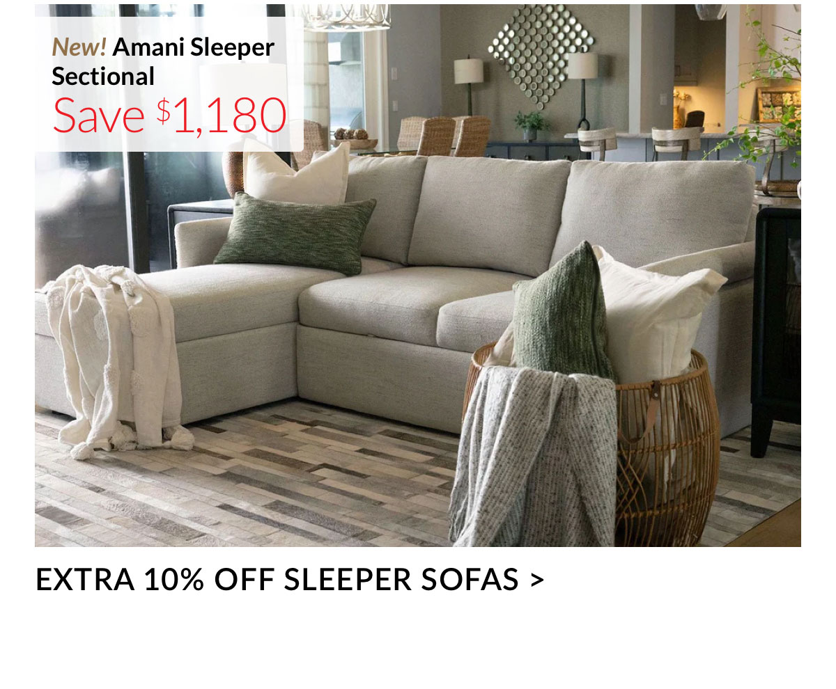EXTRA 10% OFF SLEEPER SOFAS 