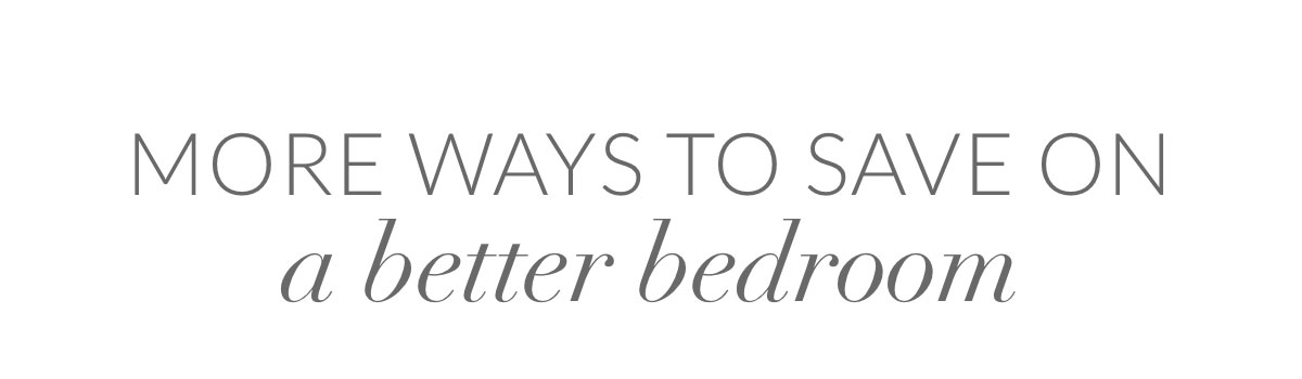 More ways to save on  a better bedroom