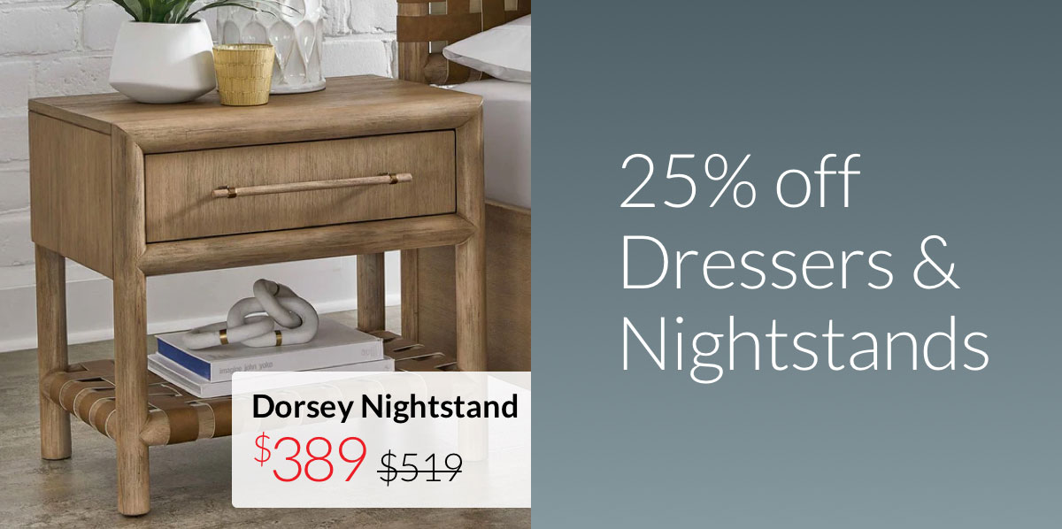25% off Dressers & Nightstands