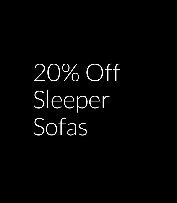 20% off Sleeper Sofas