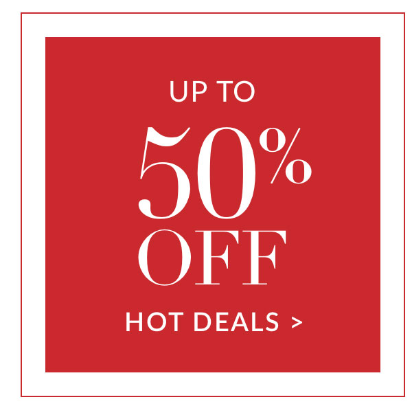 Up to 50% off Hot Deals