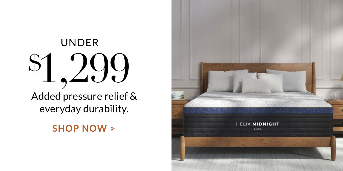  Under $1,299 Added pressure relief & everyday durability.Shop Now