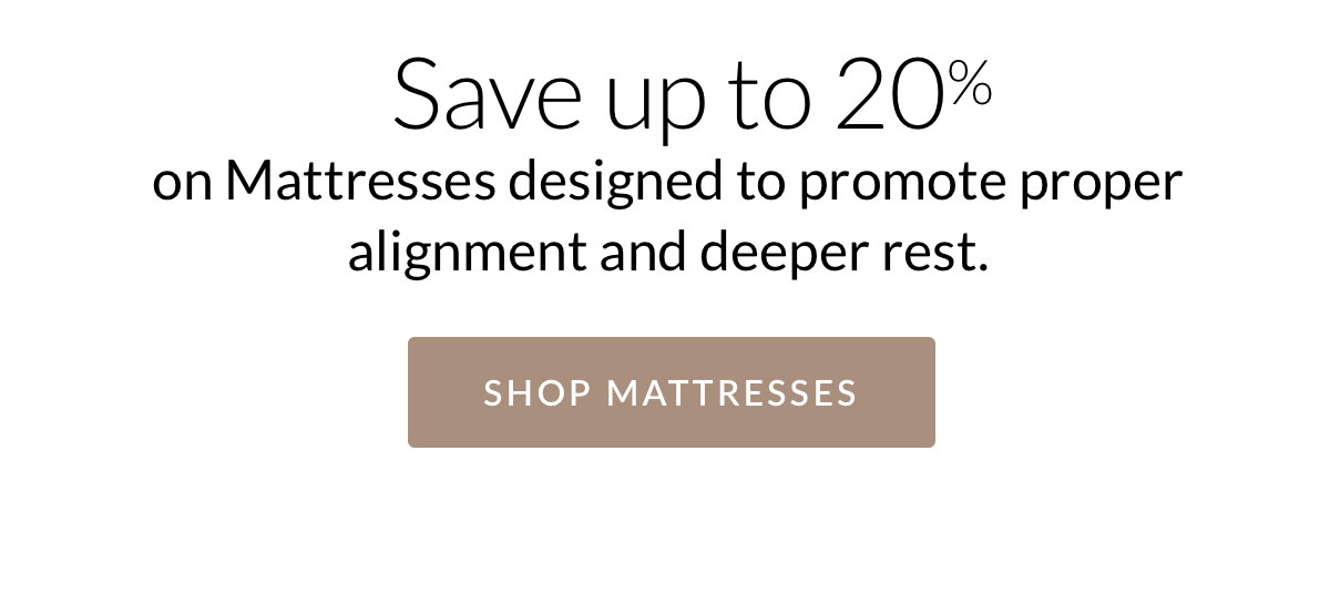 Save up to 20% on Mattresses