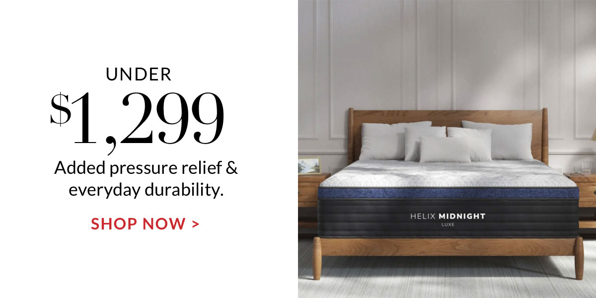  Under $1,299 Added pressure relief & everyday durability.Shop Now