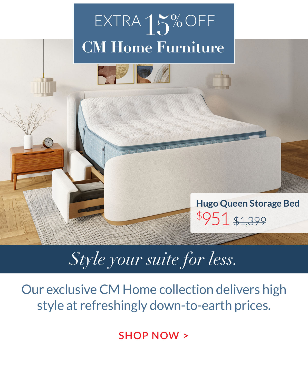 Extra 15% off CM Home Furniture - Shop Now Extra 15% off CM Home Furniture - Shop Now