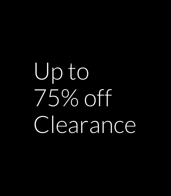Up to 75% Off Clearance