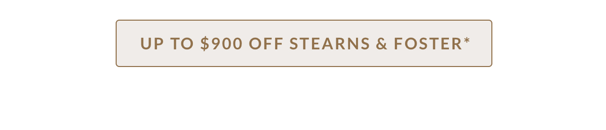 Up to $900 off Stearns & Foster Adjustable Mattress Sets