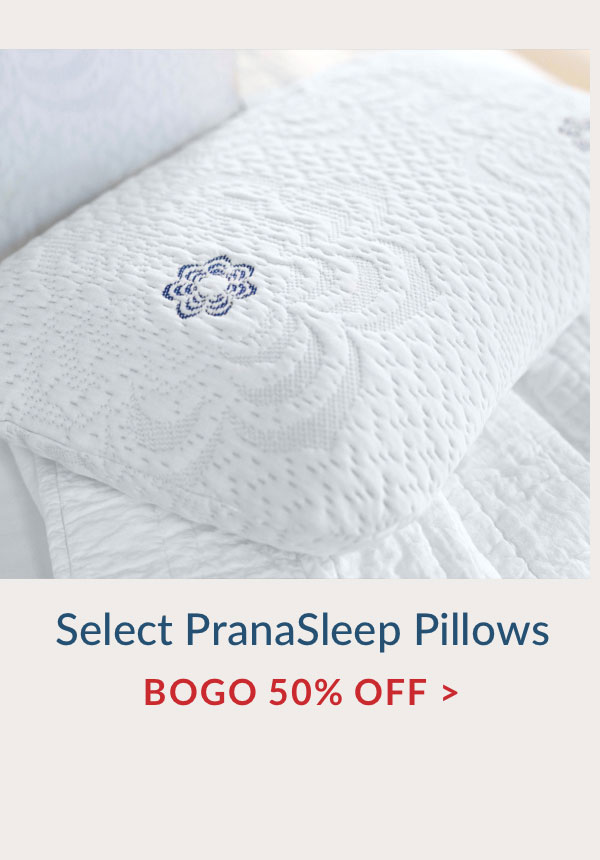 Select PranaSleep Pillows BOGO 50% OFF