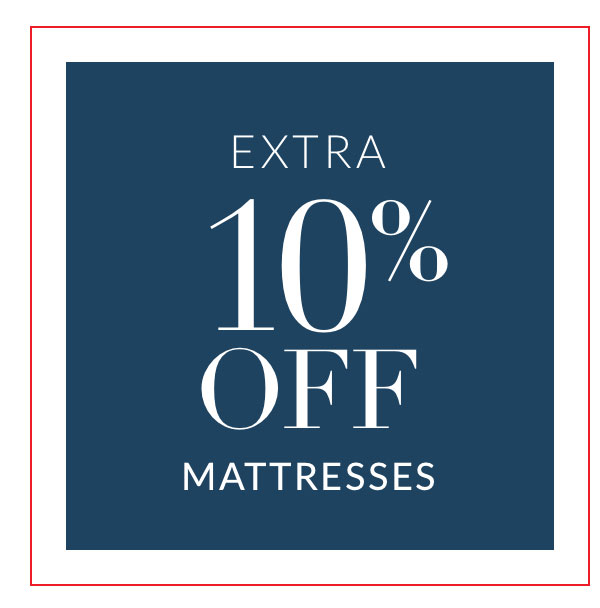 Extra 10% off Mattresses