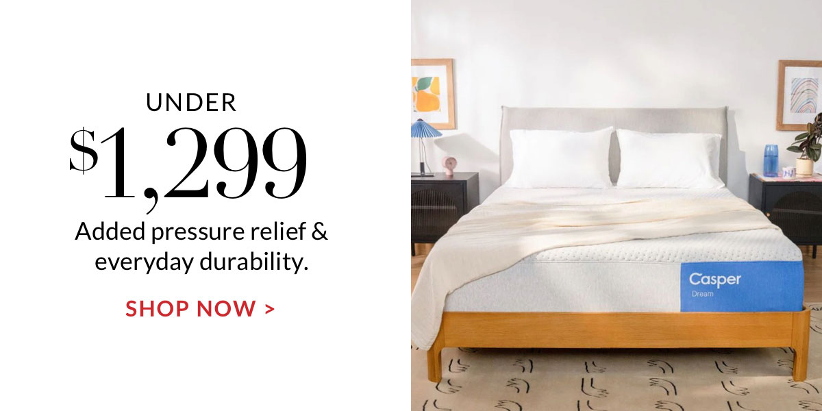 Under $1,299 Added pressure relief & everyday durability. Shop Now