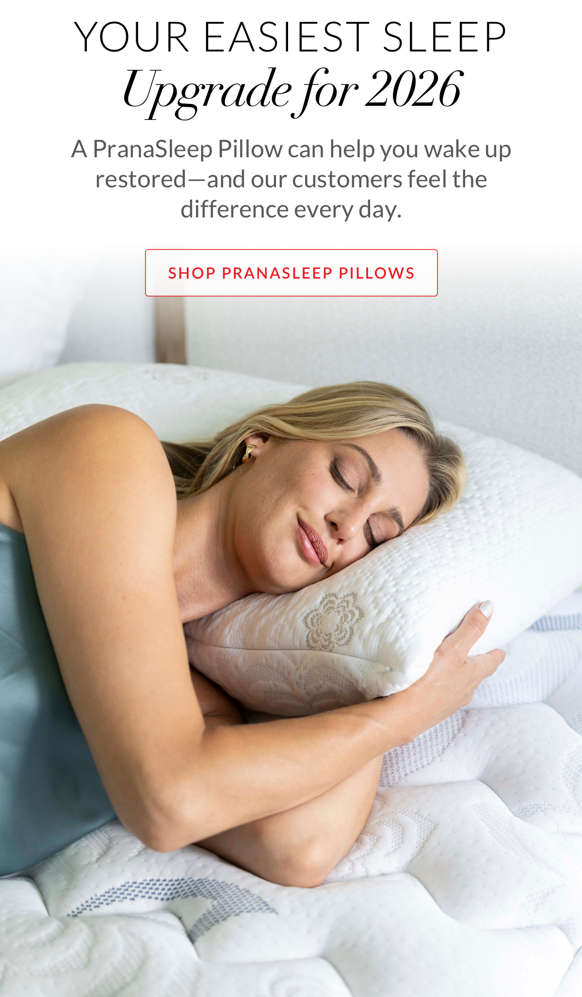 Your easiest sleep Upgrade for 2026 - Shop PranaSleep Pillows