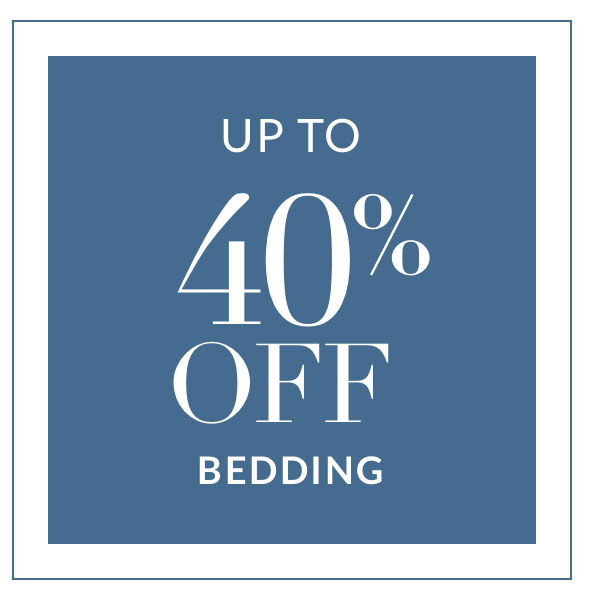 Up to 40% off Bedding Up to 40% off Bedding