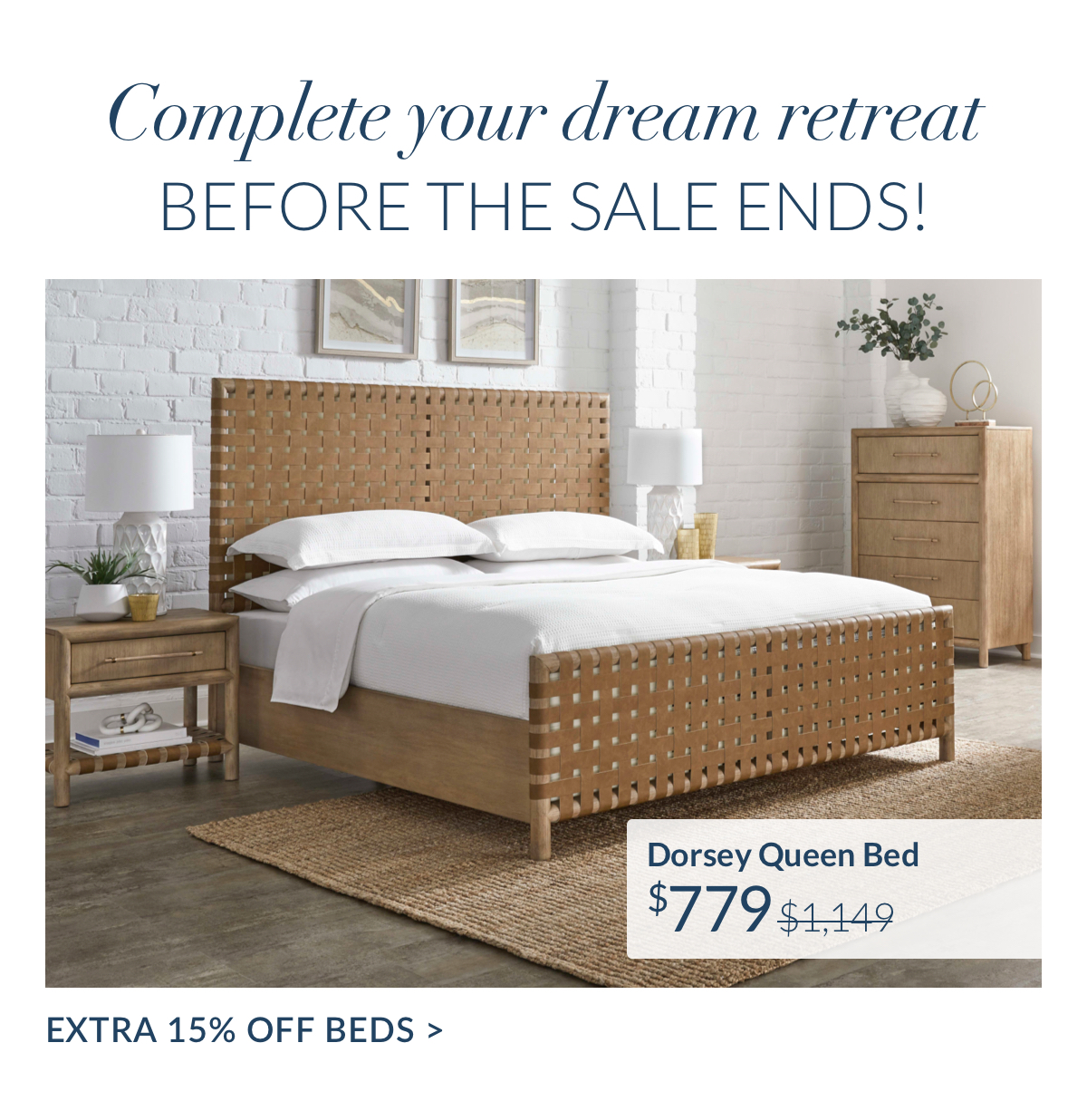 EXTRA 15% off Beds EXTRA 15% off Beds