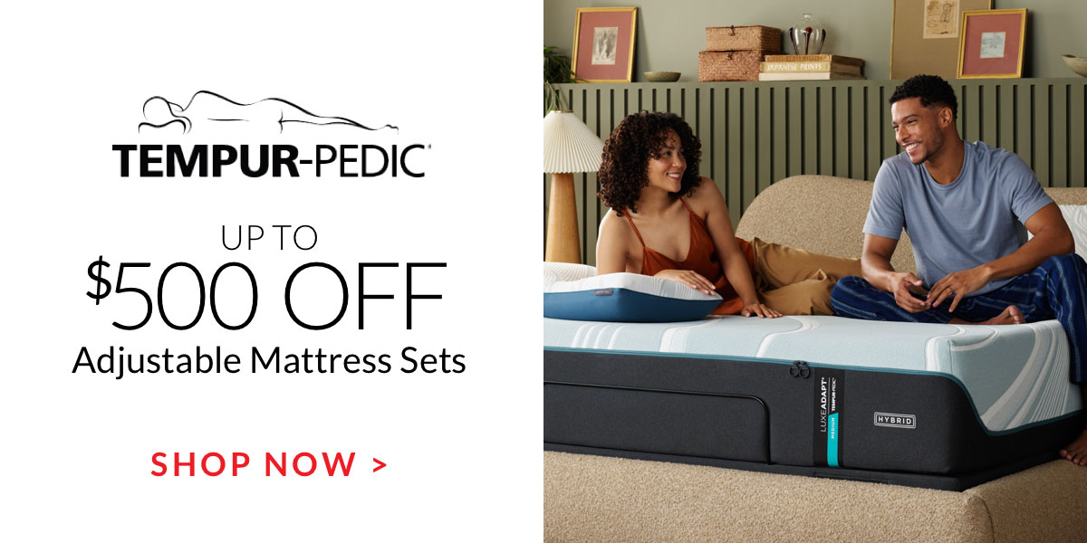 Up to $500 off Tempur-Pedic Adjustable Mattress Sets