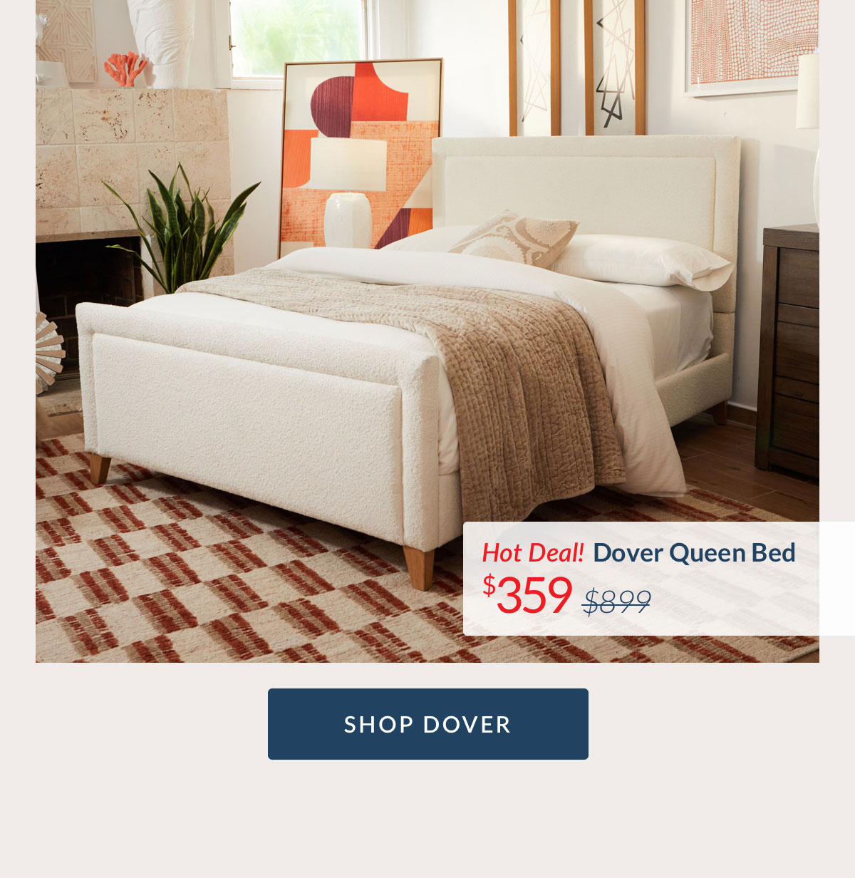 Hot Deal! Dover Queen Bed $359