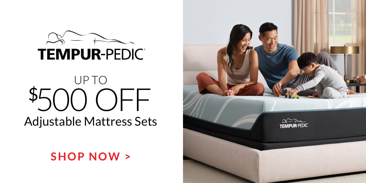 Up to $500 off Tempur-Pedic Adjustable Mattress Sets - Shop Now
