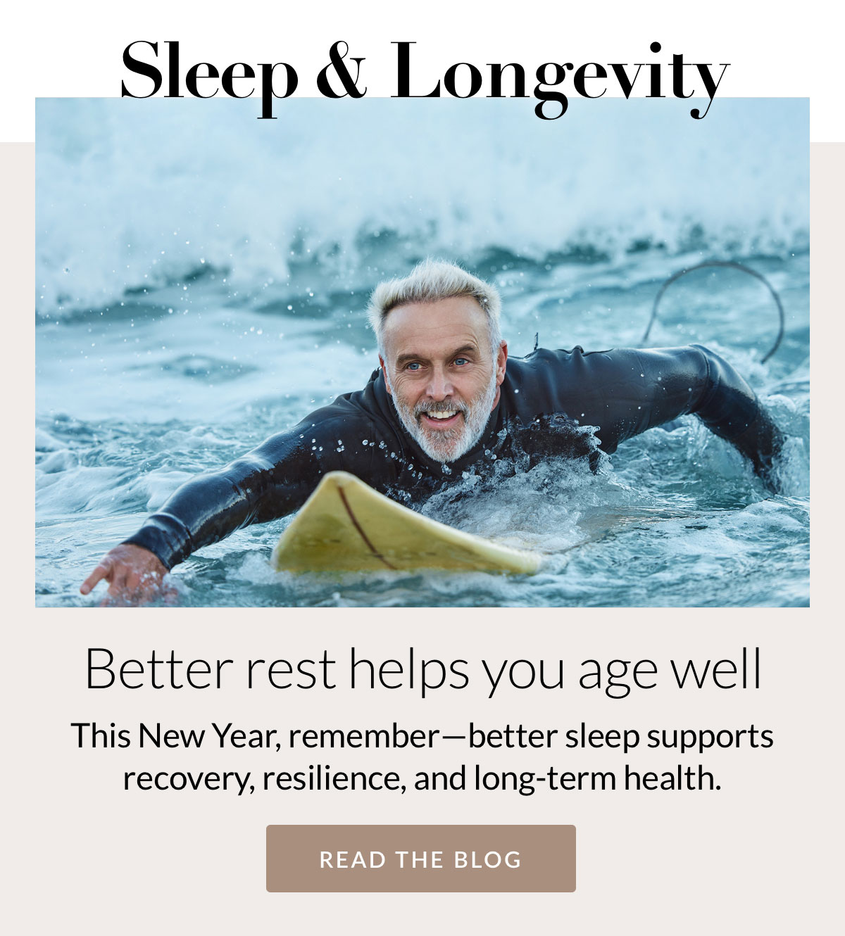 Sleep & Longevity - Better rest helps you age well