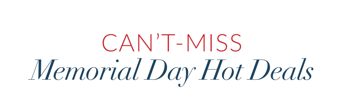 Can't-Miss Memorial Day Hot Deals