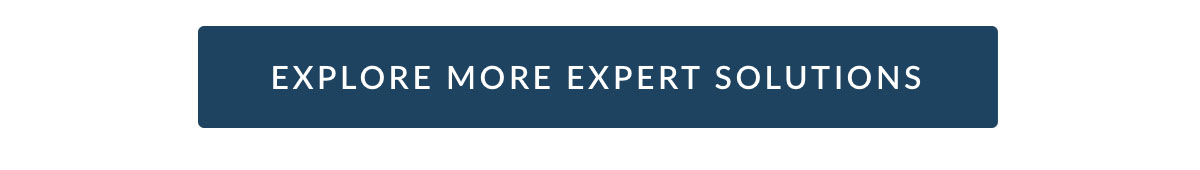 EXPLORE MORE EXPERT SOLUTIONS