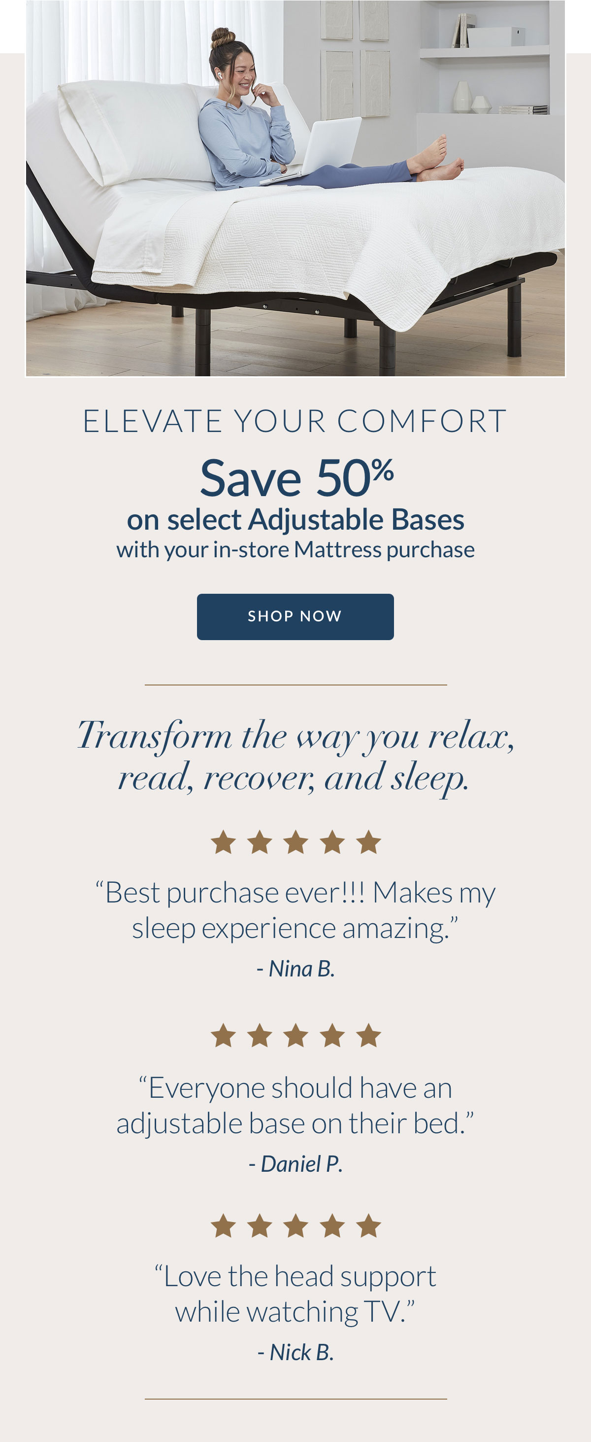 Save 50% on select Adjustable Bases with your in-store Mattress purchase