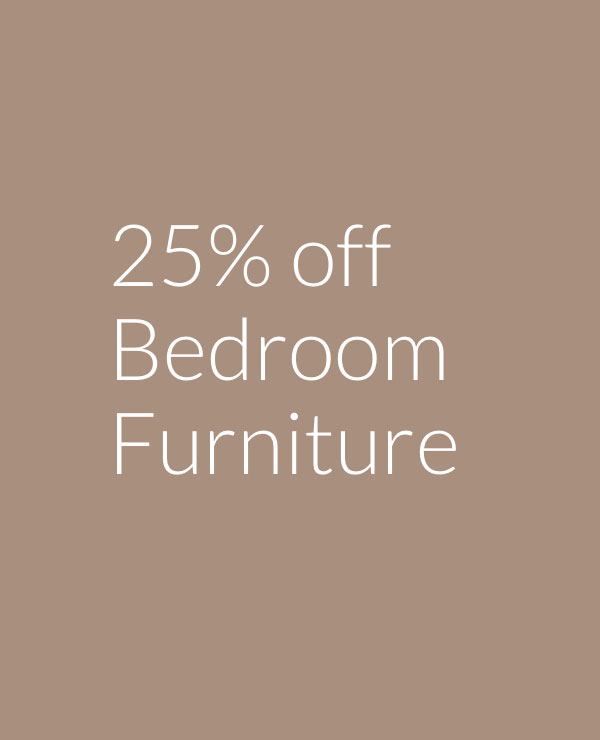25% off Bedroom Furniture