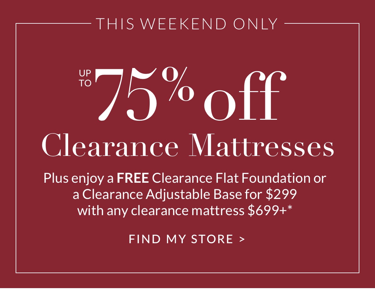 Up to 75% off Clearance Mattresses*