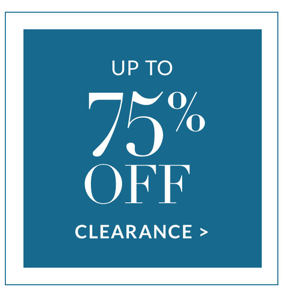 Up to 75% off Clearance