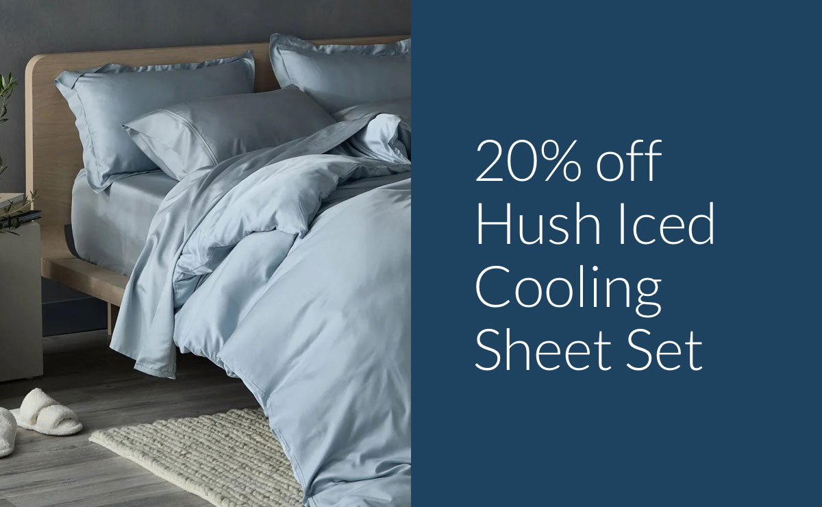 20% off Hush Iced Cooling Sheet Set