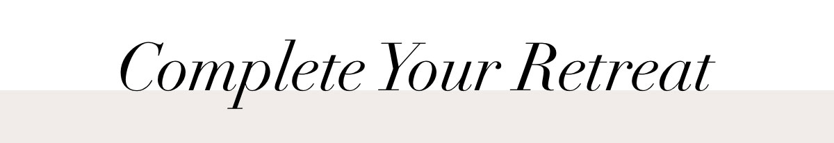 Complete Your Retreat