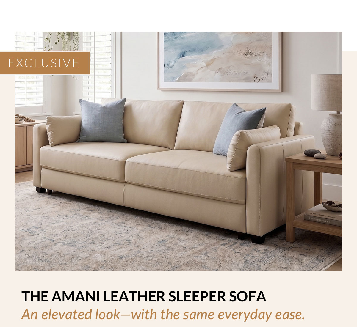 The Amani Leather Sleeper Sofa - An elevated look—with the same everyday ease.