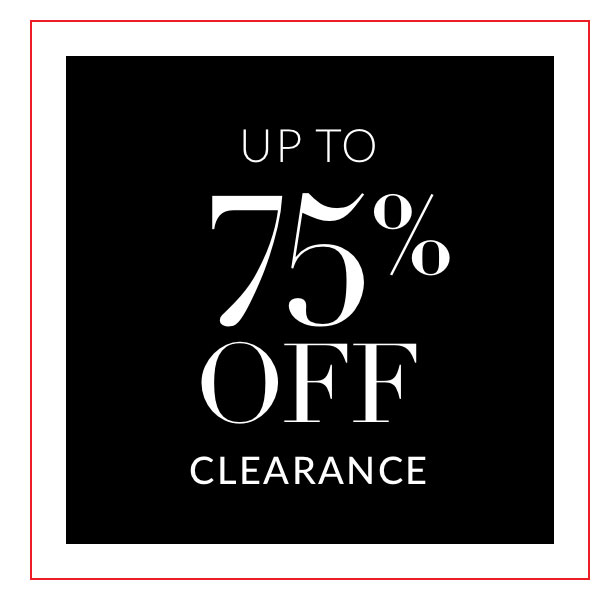Up to 75% off Clearance