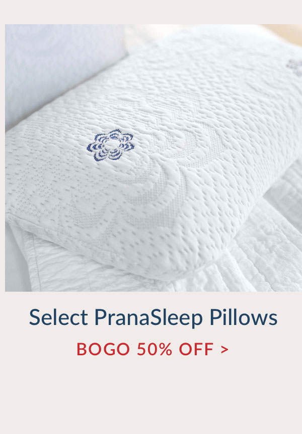 Select PranaSleep Pillows - BOGO 50% off