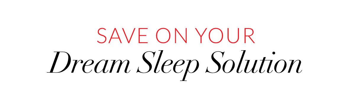 Save on your dream sleep solution