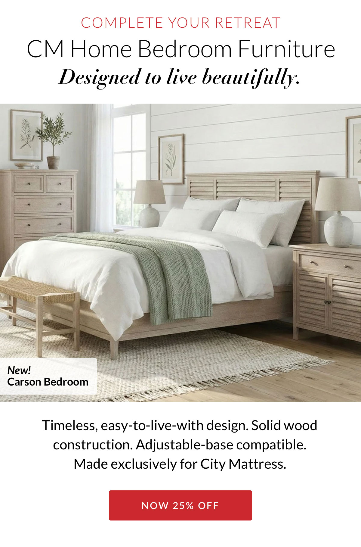 25% OFF BEDROOM FURNITURE