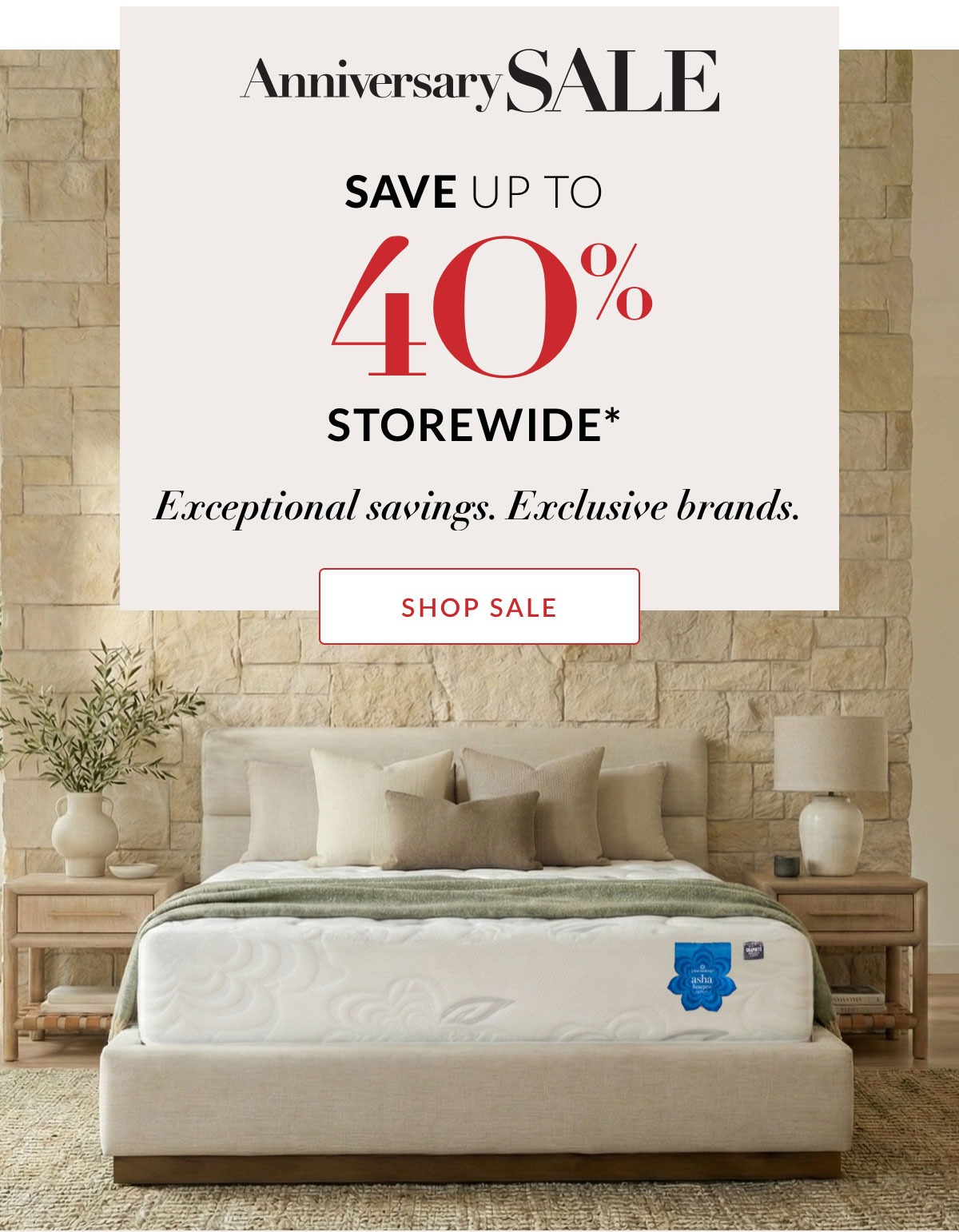 Save up to 40% Storewide*