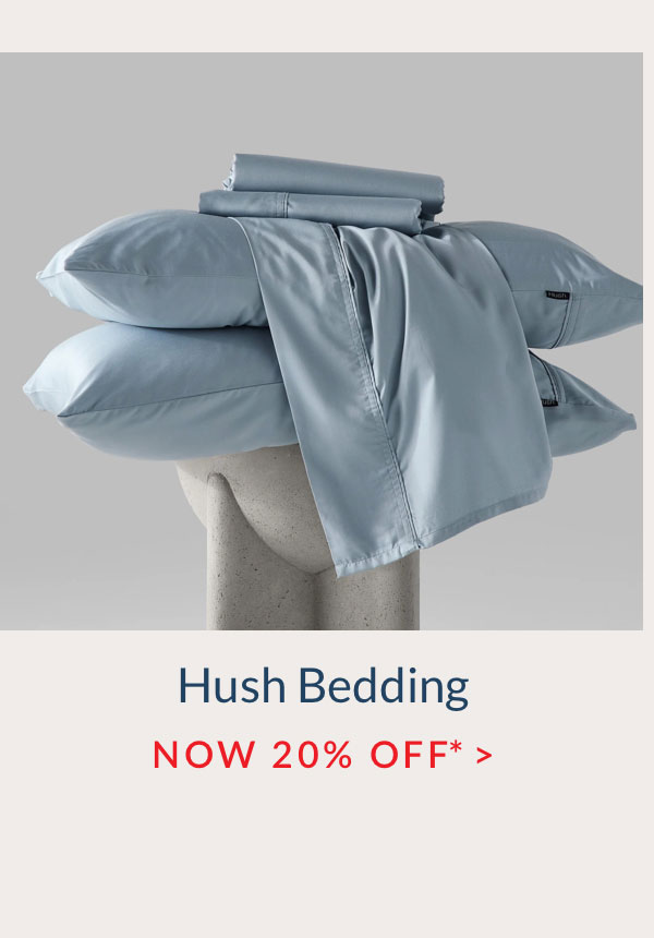 20% off Hush Bedding*