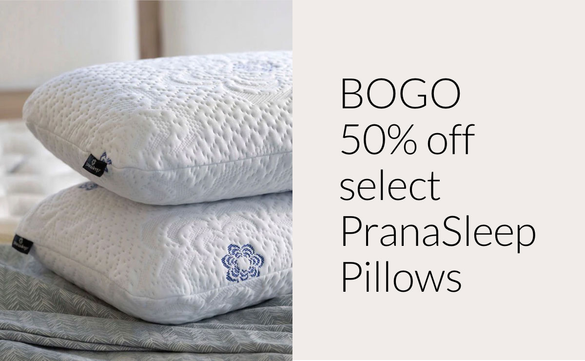BOGO 50% off select PranaSleep Pillows