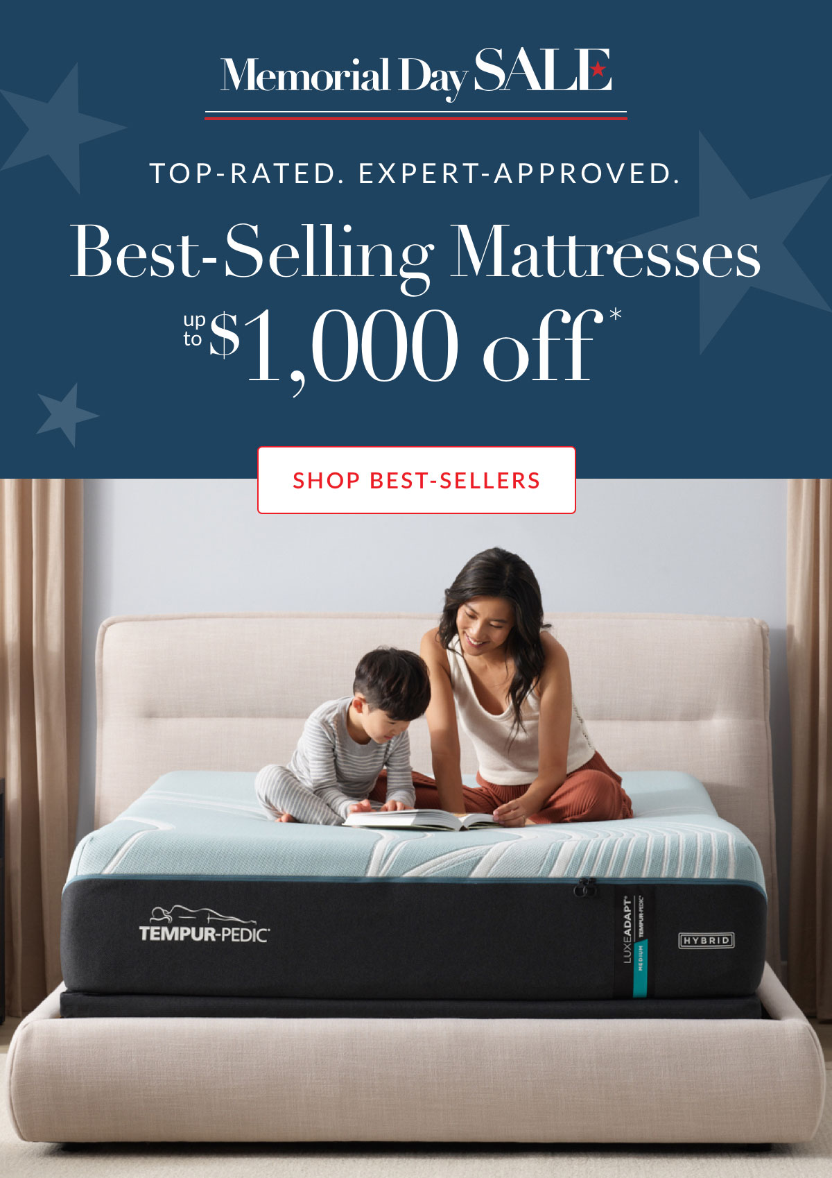 Top-Rated. Expert-Approved. Best-Selling Mattresses up to $1,000 Off*