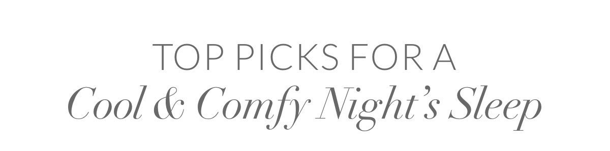 Top picks for a cool & comfy night's sleep