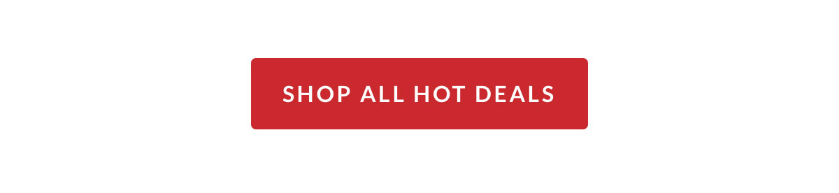 SHOP ALL HOT DEALS