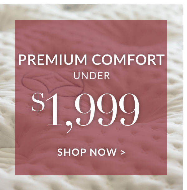 Premium Comfort under $1,999